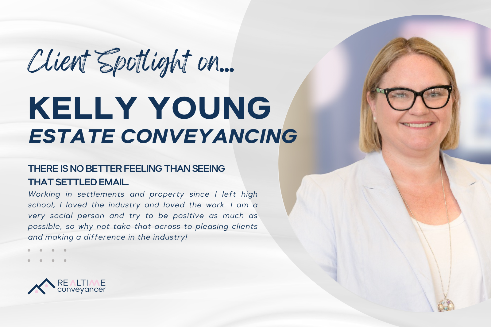 Client Spotlight on… Kelly Young, Estate Conveyancing